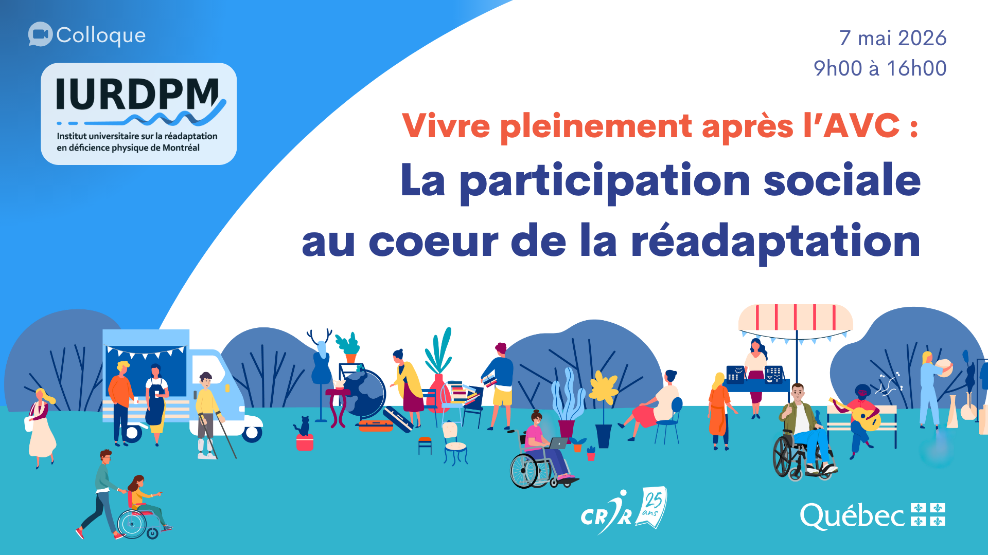 09h00 à 16h00 - Vivre pleinement après l’AVC  La participation sociale au coeur de la réadaptation